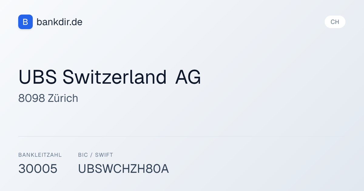 UBS Switzerland AG in Zürich: BLZ 30005, BIC UBSWCHZH80A | bankdir.de